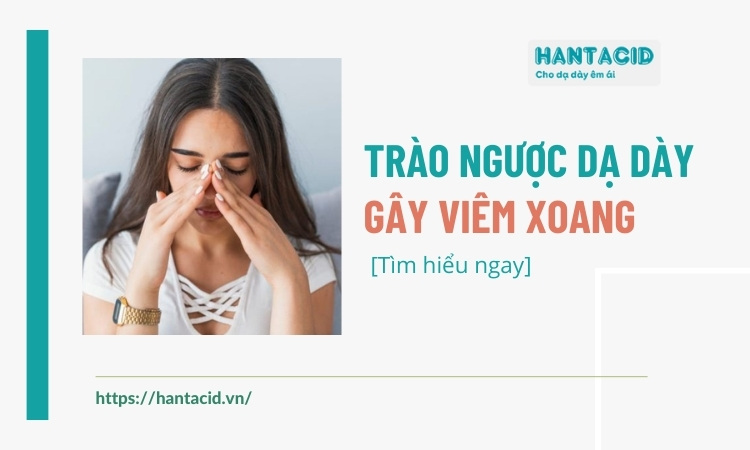 trao-nguoc-gay-viem-xoang